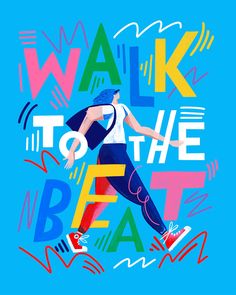 a woman is running with the words walk to the beat on her chest and feet