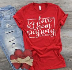 Love them anyway screen print shirts. Not vinyl. Machine washable. Softstyle cotton shirt. Love Them Anyway, Faith Gifts, Screen Printing Shirts, Valentine T Shirts, Bella Canvas Tees, Screen Printing Designs, Valentines Day Shirts, Valentines Shirt, Love Shirt