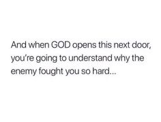 the text reads and when god opens this next door, you're going to understand why the enemy fought you so hard