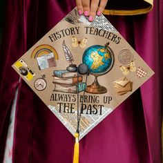 a person wearing a graduation cap with the words history teachers always bring up the past