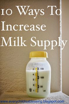 a bottle of milk with the words 10 ways to increase milk supply written on it