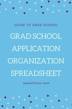 the text guide to grad school application organization spreadsheet on a blue background