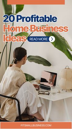 a woman sitting at a desk in front of a laptop with the title 20 profitable home business ideas read more