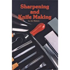 sharpening and knife making book with various tools