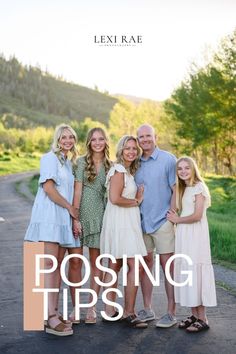 a family posing for a photo with the words posing tips in front of them