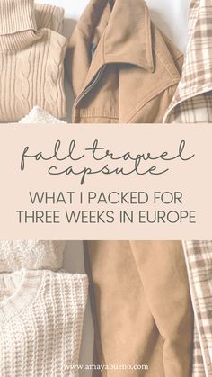 sweaters and jackets with text overlay that reads fall travel capsule what i packed for three weeks in europe