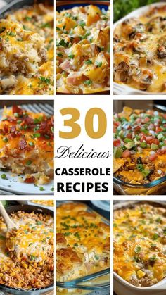 30 delicious casserole recipes that are easy to make and can be made in less than 30 minutes