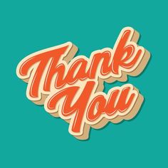 the words thank you written in orange on a green background with an orange and white outline