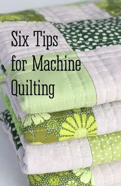 six tips for machine quilting