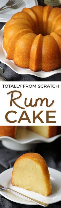 a bunt cake on plates with the words, totally from scratch rum cake whole grain option