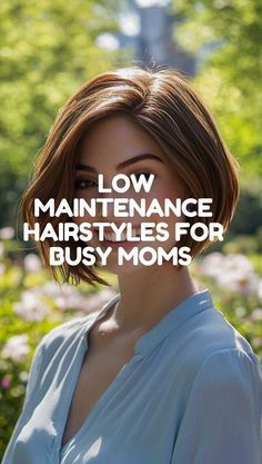 Mom Haircuts Low Maintenance, Hairstyles For Busy Moms, Low Maintenance Hairstyles, Basic Hairstyles, Mom Haircuts, Easy Hairstyles Quick