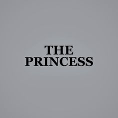 the princess logo on a gray background with black letters that read,'the princess '