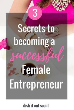 a woman sitting at a desk with the words 3 secrets to becoming a successful female entrepreneur