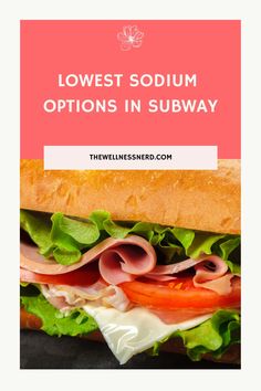 Lowest Sodium Options in Subway Low Sodium Bread, Low Sodium Soup, Healthy Fast Food Options, Low Salt Recipes, Spinach Wraps, Sandwich Salad, Healthy Fast Food, Salt Recipes