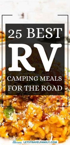 a white plate topped with food and the words 25 best rv camping meals for the road