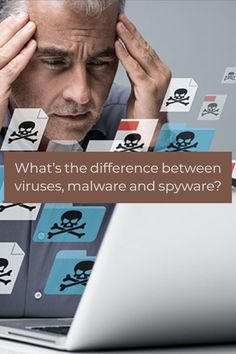 a man sitting in front of a laptop computer with the caption what's the differences between virtual, malware and spyware?