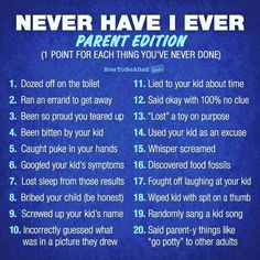 a sign that says never have i ever parent