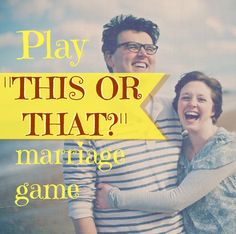 a man and woman standing next to each other with the words play this or that? marriage game