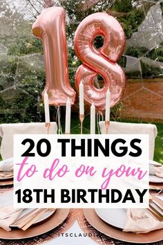 an image of a birthday party with pink and gold balloons that say 20 things to do on your 18th birthday