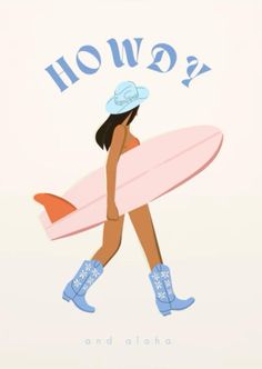 a woman carrying a surfboard with the words how? and aloha on it