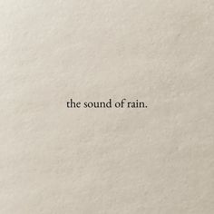 the word'the sound of rain'written in black ink on a white paper