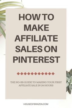 a white sign that says how to make affilate sales on pinterest