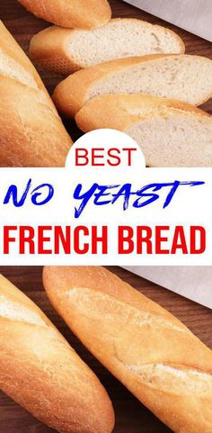 the best no yeast bread for french bread