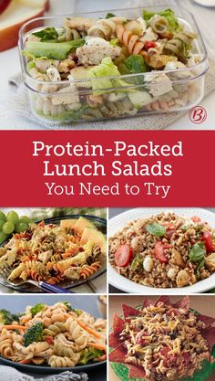 a collage of different salads with the words protein packed lunch salads you need to try