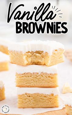 vanilla brownies stacked on top of each other with the words vanilla brownies above them