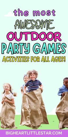 the most awesome outdoor party games activities for all ages by big heart littlestar com