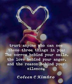 someone holding up a heart shaped object with the words trust anyone who can see these three things in your life