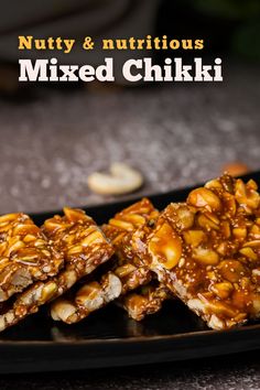 nutty and nutritious mixed chicki bars on a black plate