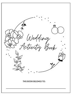 the wedding activity book is shown in black and white, with flowers on it's side