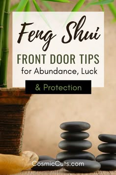 a bamboo plant and some rocks with the words feng shui front door tips for abundance, luck & protection