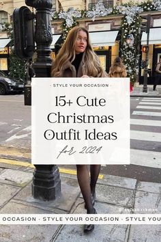 a woman standing next to a lamp post with the words 15 + cute christmas outfit ideas for