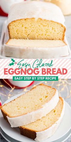 an eggnog bread with white frosting is cut into slices on a plate