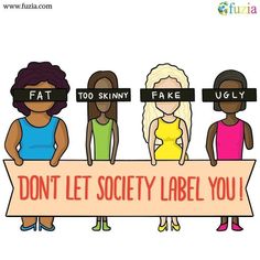 four women holding a sign that says, don't let society label you