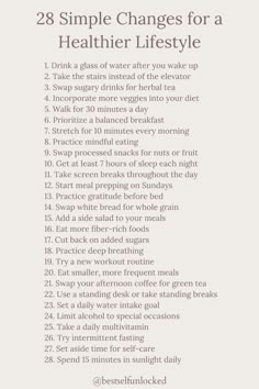 Starting your health journey doesn’t mean you have to do everything at once. Real success comes from making small, lasting changes that fit naturally into your life. You don’t need to start with all 28 changes right away. Save it for later! It’s not about doing everything perfectly from the start but about making steady improvements. These small actions can make a big difference in how you feel, giving you more energy and strength. As you get used to these habits, you can gradually add more changes that work for you. This list offers many practical ideas for improving health at different levels. | motivation | life hacks | healthy lifestyle | happy lifestyle | success | growth mindset | discipline | self growth | self care | self love | self improvement tips | growth mindset | health Change Of Lifestyle, Wellness Tips Lifestyle Changes, Habits For Self Improvement, Healthy Habits To Do Everyday, Changing Your Lifestyle, Tips To Change Your Life, Motivation To Get Healthy, How To Commit To A Healthy Lifestyle, Health Hacks For Women