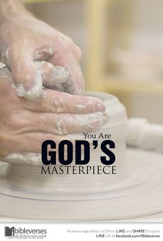 two hands on top of a pottery wheel with the words, you are god's masterpiece