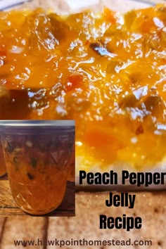 a bowl of soup and a cup with the words peach pepper jelly recipe