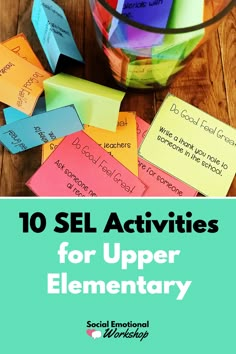 colorful sticky notes with the words, 10 self activities for upper elementary students to do