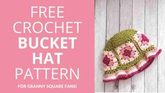 crochet bucket hat pattern for granny square fans with text that reads free crochet bucket hat pattern for granny square fans