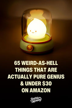 an image of a light that is in a glass case with the caption 6 weird - as - hell things that are actually pure genius & under $ 30 on amazon