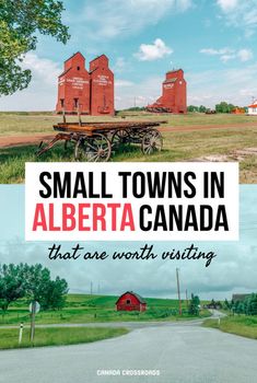 small towns in alberta canada that are worth visiting with text overlaying the image