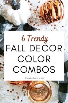 the text reads, 6 trendy fall decor color combos with pumpkins and other decorations