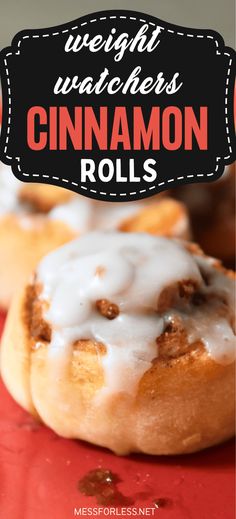 cinnamon rolls with white icing on a red surface and text overlay that reads weight watchers cinnamon rolls