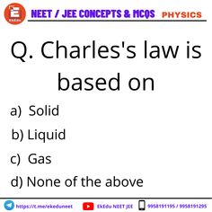 a poster with the words q charles's law is based on, a solid b liquid c gas d none of the above