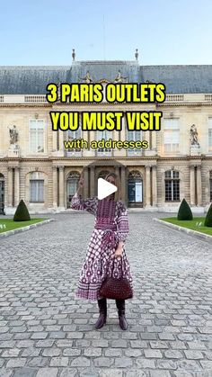 a woman standing in front of a building with the words 3 paris outlets you must visit