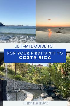 the ultimate guide to costa rica for your first visit