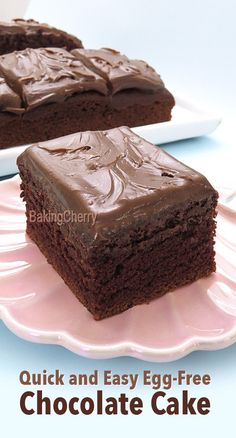 two slices of chocolate egg - free cake on a pink plate with the words, quick and easy egg - free chocolate cake